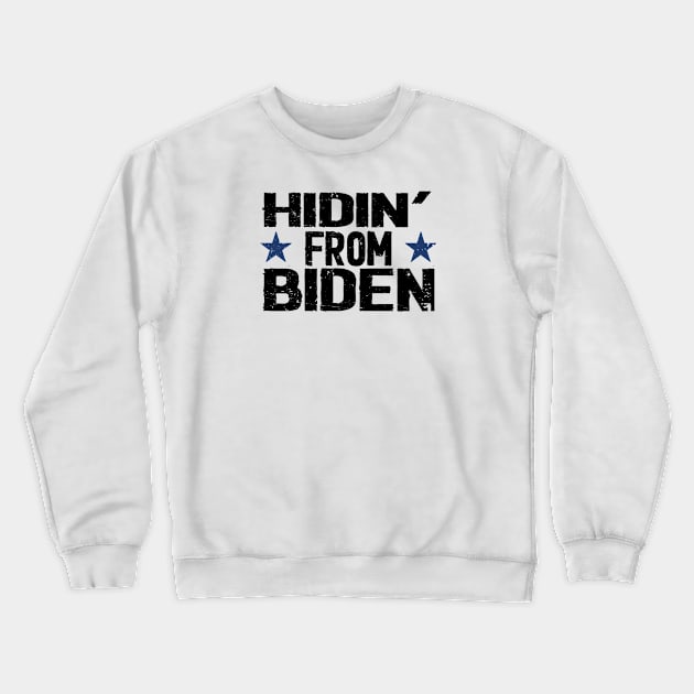 hidin from biden for president Crewneck Sweatshirt by Netcam